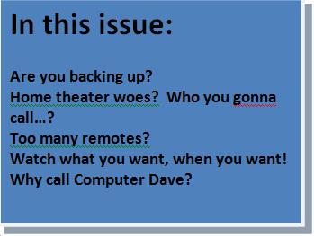 Text Box: In this issue: B-4 You Buy That New Computer Here is some really, really good advice that can save you time, effort, aggravation and money if you intend to purchase a new computer for the holidays…